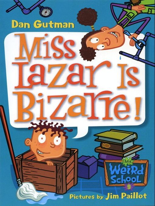 Title details for Miss Lazar Is Bizarre! by Dan Gutman - Wait list